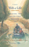 Web of Life: Weaving the Values That Sustain Us 1573240362 Book Cover