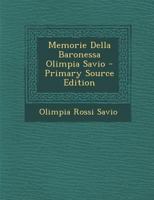 Memorie Della Baronessa Olimpia Savio 1021306673 Book Cover