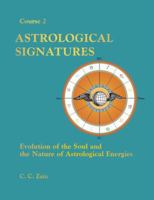 Astrological Signatures: Evolution of the Soul and the Nature of Astrological Energies (The Brotherhood of Light ; Course 2) 0878875018 Book Cover