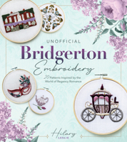 Unofficial Bridgerton Embroidery: 20 Patterns Inspired by the World of Regency Romance 0760396922 Book Cover