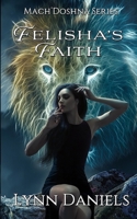 Felisha's Faith (Mach'Doshna) 1708163042 Book Cover