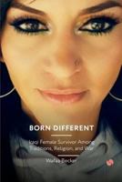Born Different: Iraqi Female Survivor Among Traditions, Religion and War 1724739344 Book Cover