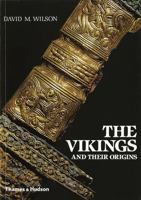 The Vikings and Their Origins: Scandinavia in the First Millennium