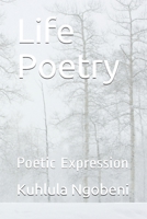 Life Poetry: Poetic Expression 0639934595 Book Cover