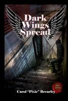 Dark Wings Spread (The Dark Angel Trilogy, #2) 1481129783 Book Cover