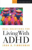 Real Solutions for Living With ADHD (Real Solutions Series) 1569553041 Book Cover