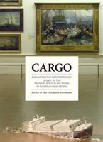 Cargo: Excavating the Contemporary Legacy of the Transatlantic Slave Trade in Plymouth and Devon 1841022683 Book Cover
