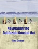 Navigating The California Coastal Act 1938166213 Book Cover