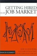 Getting Hired in Any Job Market: "Nitty Gritty" Employment Manual 0595145175 Book Cover