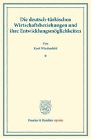 Die Deutsch-Turkischen Wirtschaftsbeziehungen Und Ihre Entwicklungsmoglichkeiten 3428171624 Book Cover