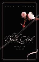 The Book Club Chronicles - Part Five - Hamlet 1532002904 Book Cover