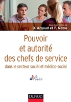 Pouvoir et autorité des chefs de service - dans le secteur social et médico-social: dans le secteur social et médico-social 2100749544 Book Cover