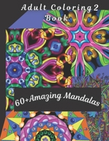 Adult Coloring Book: 60+ mandalas coloring and relaxation book B095X3ZMN7 Book Cover