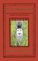 Pepper Mountain: The Life, Death and Posthumous Career of Yang Jisheng (1516-1555) 0710312806 Book Cover