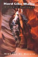 Hard Like Water: Ethics in Business 0195412109 Book Cover