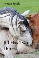 Jill Has Two Horses 064502631X Book Cover