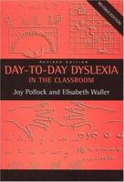 Day to Day Dyslexia in the Classroom 0415339723 Book Cover