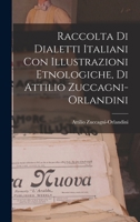 Raccolta Di Dialetti Italiani Con Illustrazioni Etnologiche, Di Attilio Zuccagni-Orlandini 1016395760 Book Cover