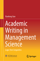 Academic Writing in Management Science: Logic Over Linguistics 9819247020 Book Cover