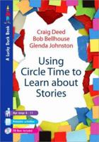 Using Circle Time to Learn about Stories 1412922526 Book Cover