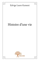 Histoire d'une vie (French Edition) 2332745467 Book Cover