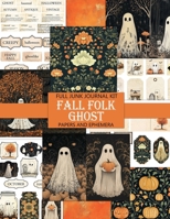Fall Folk Ghost Junk Journal Kit B0FRDYTKP4 Book Cover