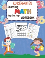 Kindergarten learning MATH step_by_step workbook: Addition and Substraction activities B08XS6Q66Y Book Cover