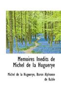 Mémoires Inédits de Michel de la Huguerye 1116818094 Book Cover