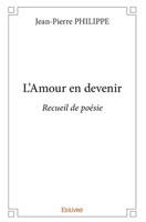 L’Amour en devenir (French Edition) 2414332131 Book Cover