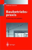 Baubetriebspraxis: Leitfaden Fur Die Bauausfuhrung 3540642803 Book Cover