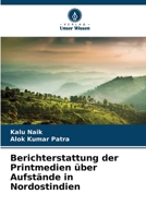 Berichterstattung der Printmedien über Aufstände in Nordostindien (German Edition) 6208149703 Book Cover