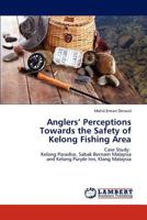 Anglers' Perceptions Towards the Safety of Kelong Fishing Area 384840785X Book Cover