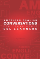 American English Conversations for Young Adult ESL Learners 1656892561 Book Cover