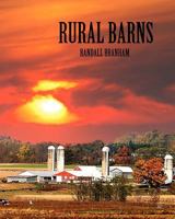Rural Barns: branhamphoto.com 1475161743 Book Cover