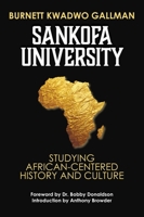 Sankofa University: Studying African-Centered History and Culture 1639019774 Book Cover