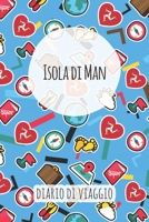 Isola di Man Diario di Viaggio: Pianificatore di viaggio I Pianificatore di viaggio su strada I Diario a griglia a punti I taccuino I Diario tascabile I Regalo per Backpacker (Italian Edition) 1658814258 Book Cover
