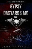 Gypsy Bastards MC: Volume One 0369508416 Book Cover