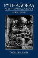 Pythagoras and the Pythagoreans 0872205754 Book Cover