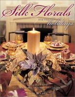 Silk Florals for the Holidays 1581802595 Book Cover