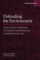 Defending the Environment: Civil Society Strategies to Enforce International Environmental Law 1597260665 Book Cover