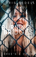 BURNING BRIDGES (BURNING BRIDGES Book 1) 1913762424 Book Cover