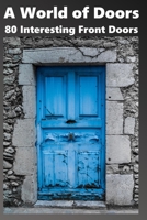 80 Interesting Front Doors: Photo Book B0GCBLVJFQ Book Cover