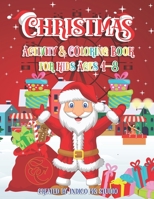 Christmas Activity Book for Kids ages 4-8: 60 Activity Pages including of Coloring Pages, Santa & Snowman Hangman, Gingerbread & Chocolate Tic Tac Toe B08KQ4MD5M Book Cover