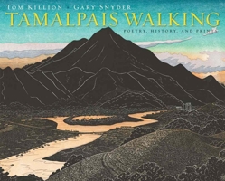 Tamalpais Walking: Poetry, History, and Prints 159714097X Book Cover