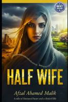 Half Wife: Her Story Didn’t Change the World (Whispers of Wounded Hearts Series) B0G4M773WY Book Cover