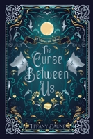 The Curse Between Us (Of Witches and Wolves Book 1) 1998615065 Book Cover