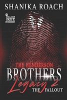 The Henderson Brothers Legacy 2: The Fallout B0CT5LFK64 Book Cover