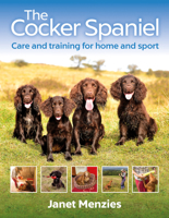 The Cocker Spaniel: Care and Training for Home and Sport 1846893232 Book Cover