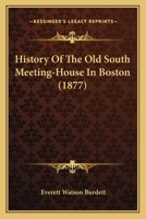 History of the Old South Meeting-House in Boston, Volume 50; Volume 282 1017516510 Book Cover