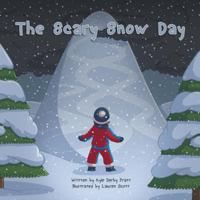 The Scary Snow Day: A Story with a Moral 1524693588 Book Cover